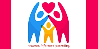 From Fear To Love — delivered by Trauma Informed Parenting