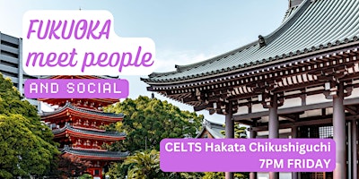 Fukuoka Social and Language Exchange (Make New Friends) ✨