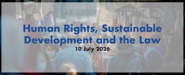 Human Rights, Sustainable Development & the Law