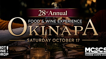 MCCS Okinawa 28th Annual OKINAPA Food & Wine Experience OCTOBER 17