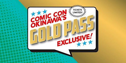 MCCS Okinawa ENT/SE Comic Con Okinawa 2026- Gold Pass Exclusive (SOFA)