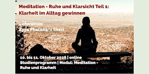 Meditation - Ruhe und Klarsicht Teil 1:  Klarheit im Alltag gewinnen