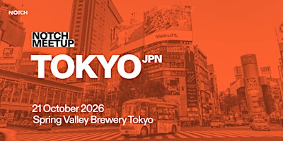 Notch Meetup - Tokyo, Japan