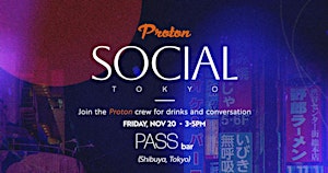 Proton Social - TOKYO
