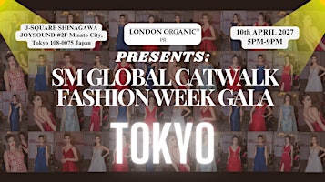 SM GLOBAL Fashion Week Gala - TOKYO (APRIL 10, 2027)