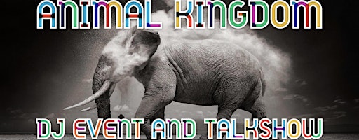 Top 5 Records Presents: Animal Kingdom - DJ Event and Talk Show