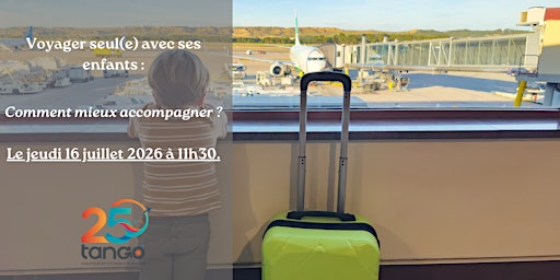 Voyager seul(e) avec ses enfants : comment mieux accompagner ?